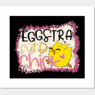 Eggstra Cute Chick Extra Cute Easter Posters and Art